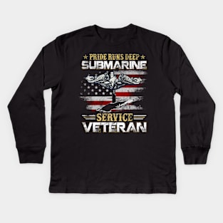 U.S Navy Submarines Silent Service Veteran Pride Runs Deep - Gift for Veterans Day 4th of July or Patriotic Memorial Day Kids Long Sleeve T-Shirt